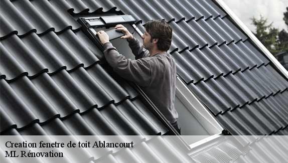 Creation fenetre de toit  ablancourt-51240 ML Rénovation
