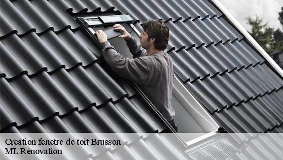 Creation fenetre de toit  brusson-51300 ML Rénovation